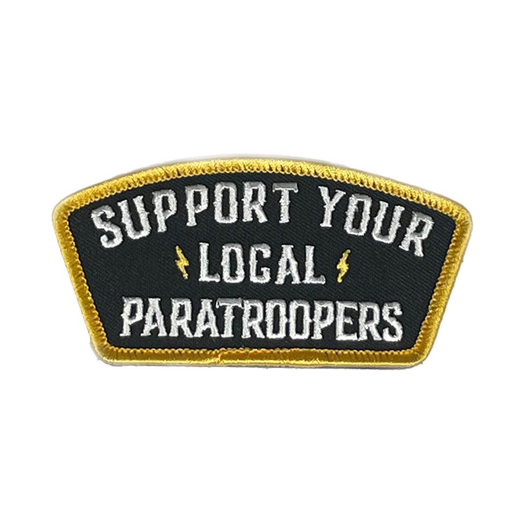 Support Your Local Paratroopers Embroidered Patch