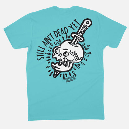 STILL AINT DEAD YET TEE
