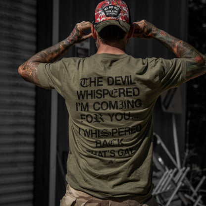 The Devil Whispered I’m Coming For You Men’s Graphic T-Shirt
