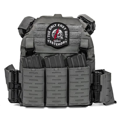 The Only Easy Day Was Yesterday Velcro Patch