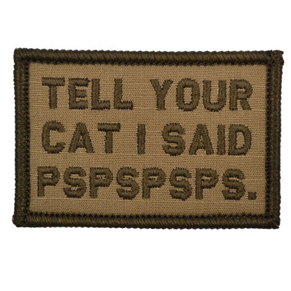 Tell Your Cat I Said - 2x3 Patch