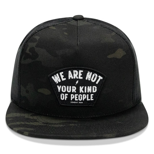 We Are Not Your Kind Of People Patch Flatbill Snapback Hat