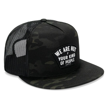 We Are Not Your Kind Of People Patch Flatbill Snapback Hat