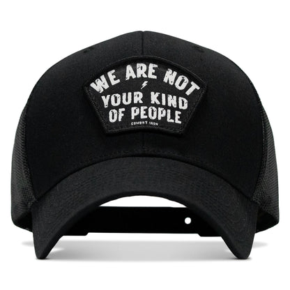 We Are Not Your Kind Of People Patch Snapback Hat