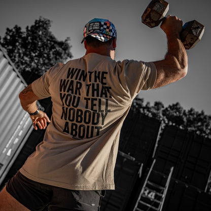 Win The War You Tell Nobody About Men's T-Shirt