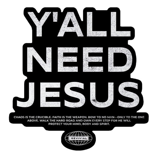 Y'all Need Jesus Decal