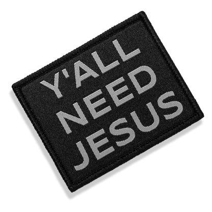 Y'all Need Jesus Velcro Patch