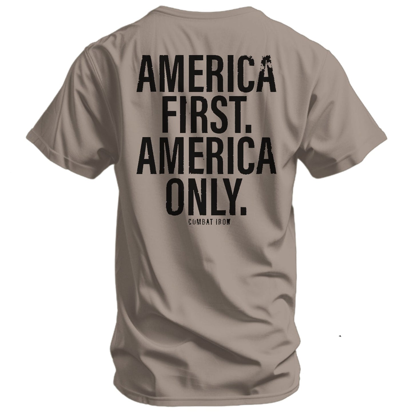 America First. American Only. Men's T-Shirt