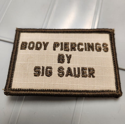 As Seen on Socials - Body Piercings By Sig Sauer - 2x3 Patch - Desert Tan w/Coyote