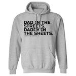 Load image into Gallery viewer, Dad In The Streets. Daddy In The Sheets. Men&#39;s Hoodie

