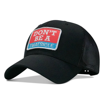 Don't Be A Twatsicle Patch Snapback Hat