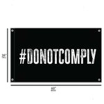 Load image into Gallery viewer, Do Not Comply 3&#39; X 5&#39; Wall Flag

