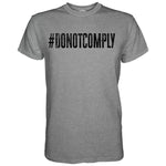 Load image into Gallery viewer, Do Not Comply Men&#39;s T-Shirt
