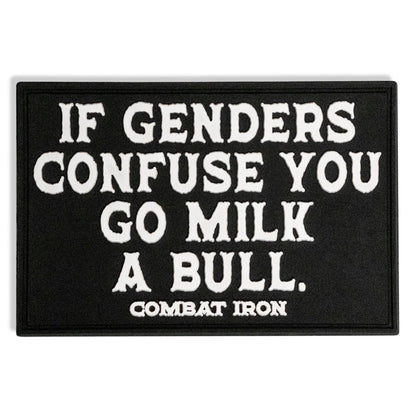 If Genders Confuse You, Go Milk a Bull  PVC Patch