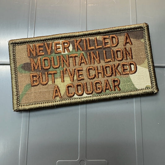 As Seen on Socials - Never Killed a Mountain Lion But I've Choked a Cougar - 2x4 Patch - Multicam w/Spice