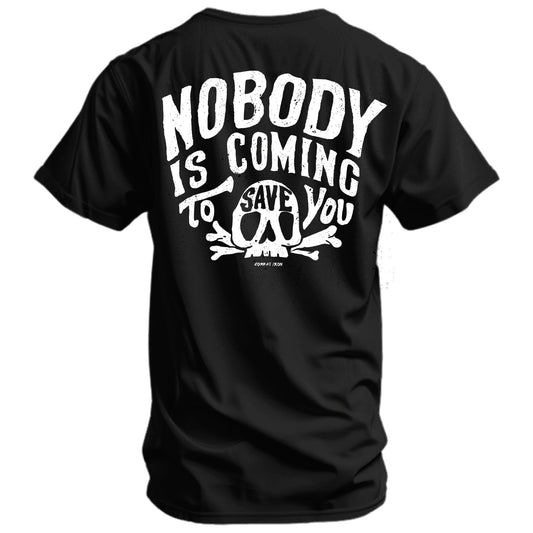 Nobody Is Coming To Save You Skull Men's T-Shirt