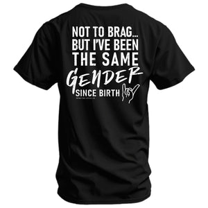 Same Gender Since Birth Men's T-Shirt