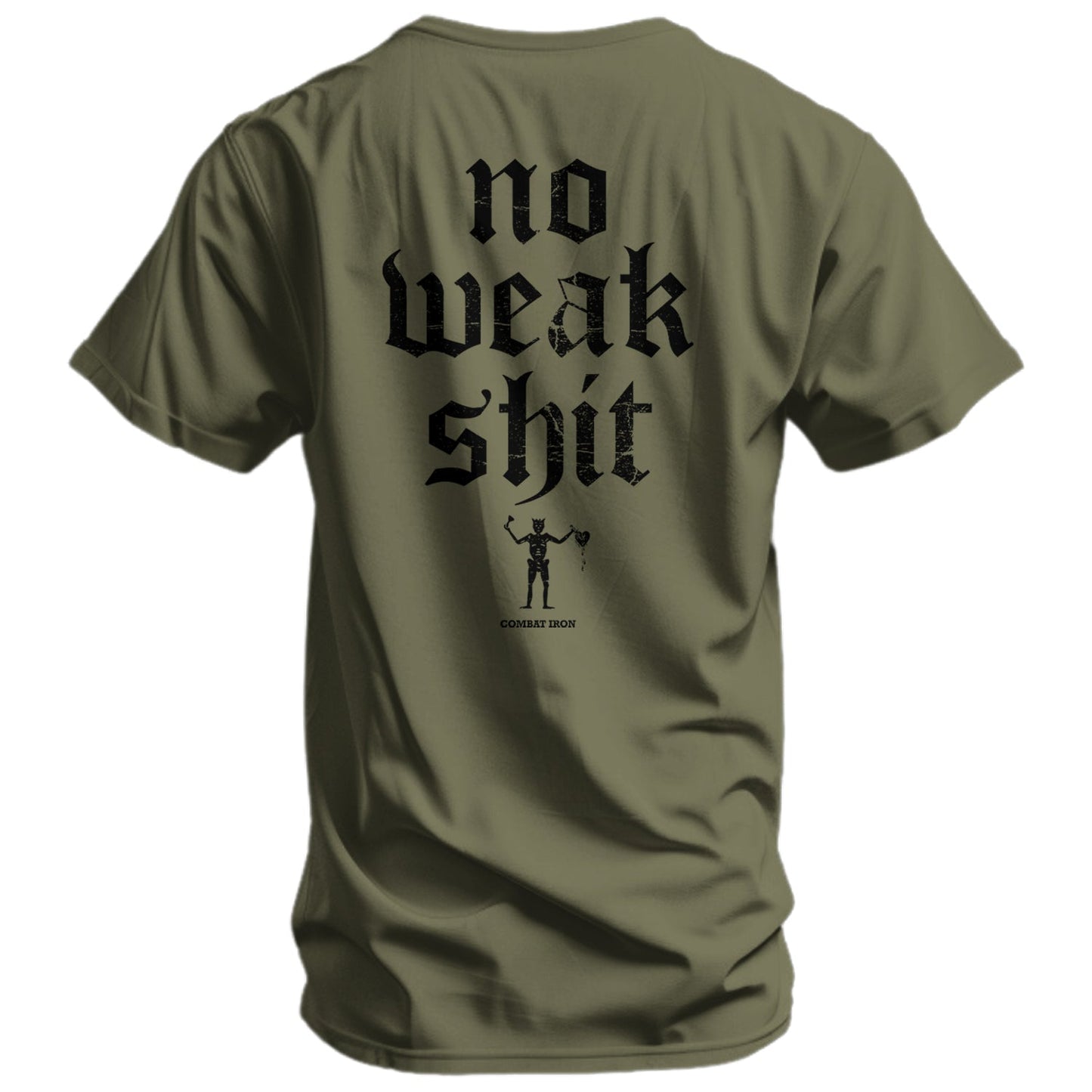 No Weak Shit Men's T-Shirt