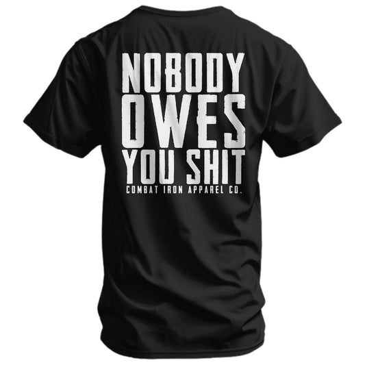 Nobody Owes You Men's T-Shirt