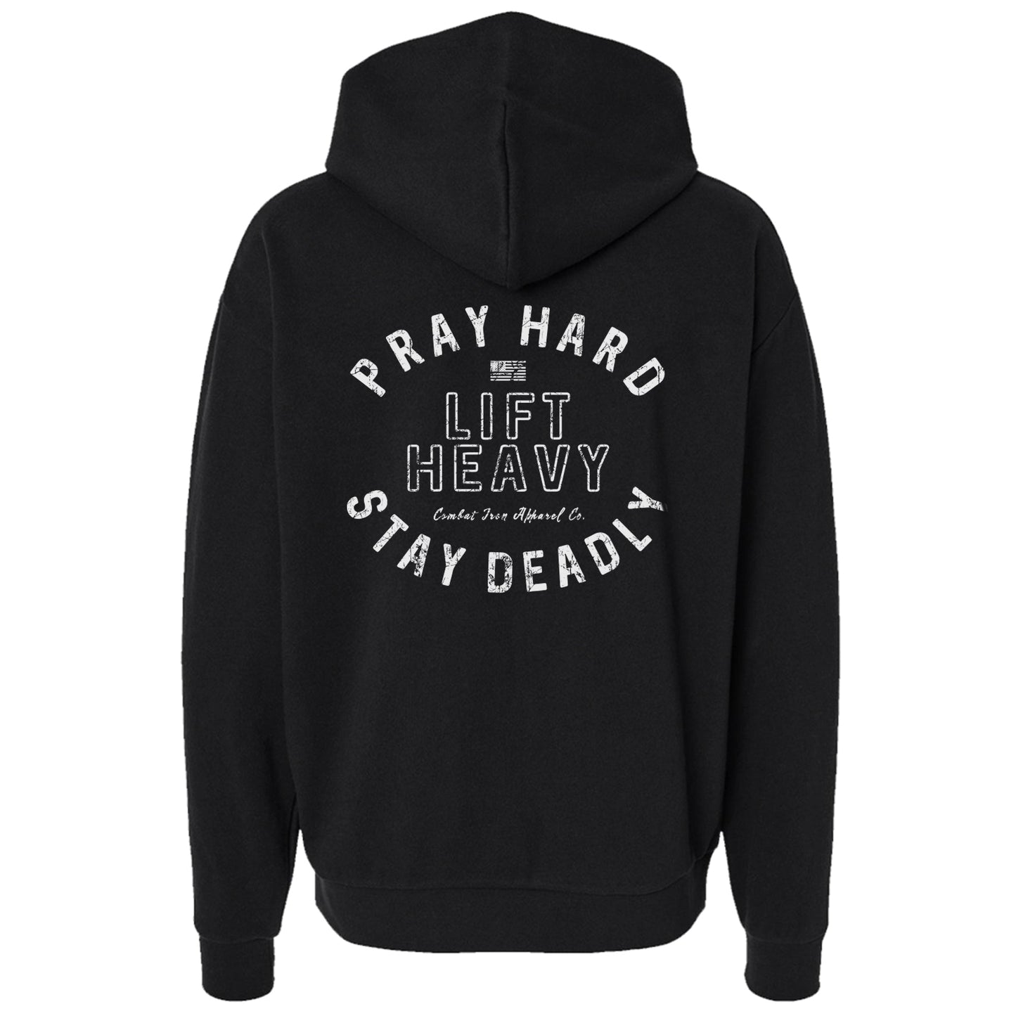 Pray Hard. Lift Heavy. Stay Deadly. Fleece Lined Hoodies