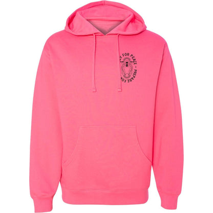 Pray For Peace. Prepare For War. Hoodie