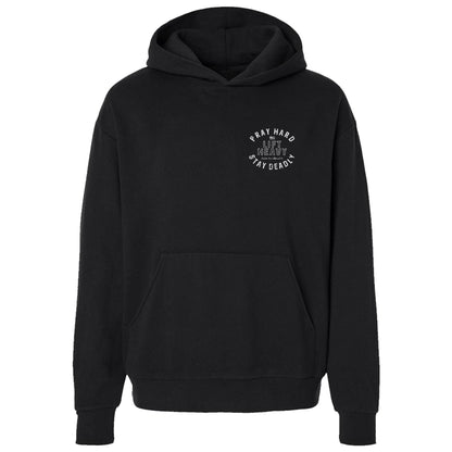 Pray Hard. Lift Heavy. Stay Deadly. Fleece Lined Hoodies