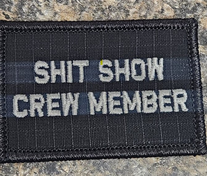 As Seen on Socials - Shit Show Crew Member - 2x3 Patch - Black w/Silver