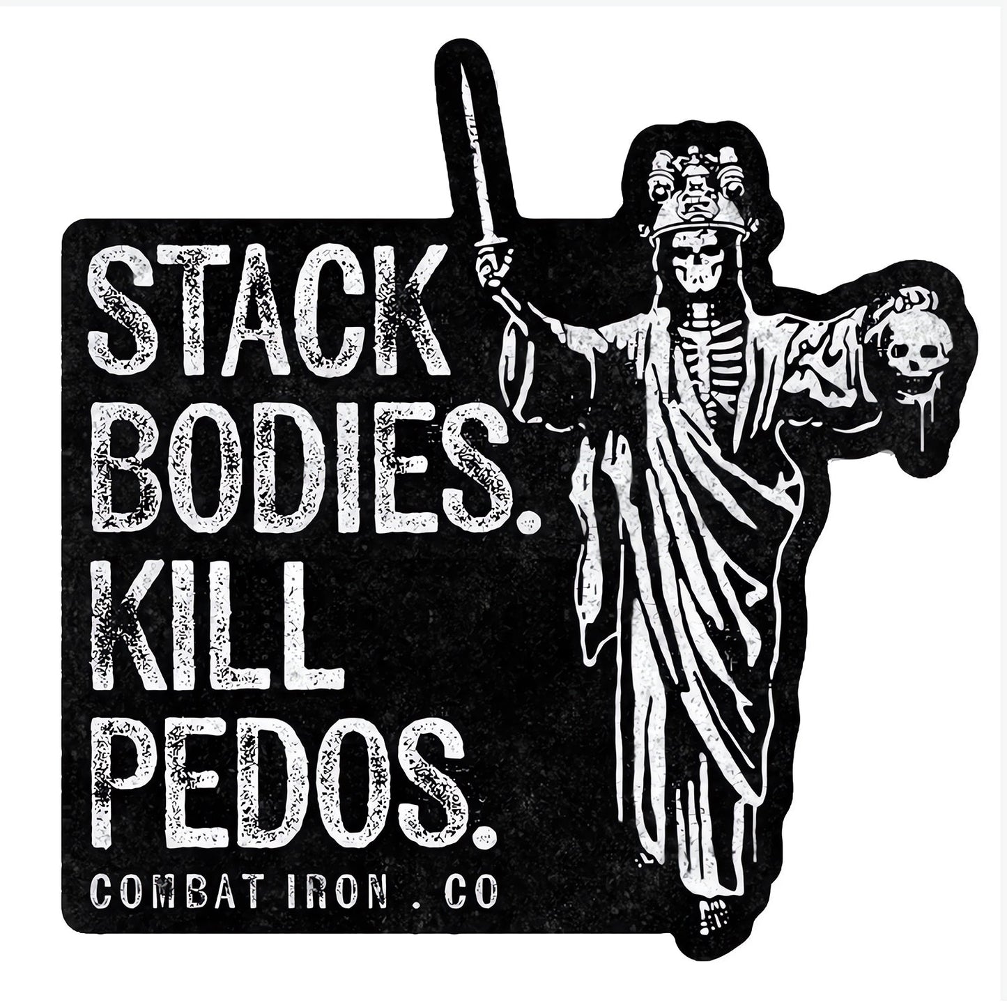 Stack Bodies. Kill Pedos Decal