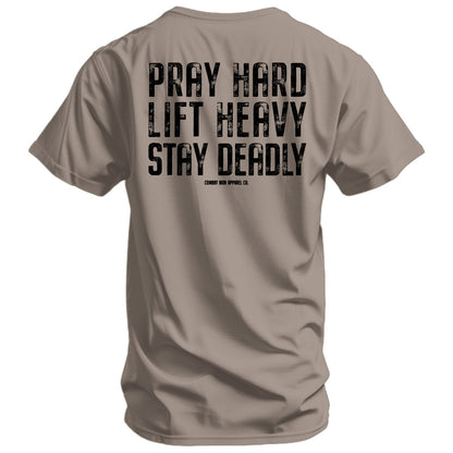Pray Hard. Lift Heavy. Stay Deadly. V2 Men's T-Shirt