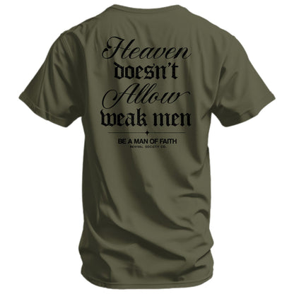 Heaven Doesn't Allow Weak Men Men's T-Shirt