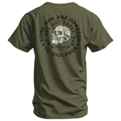Some Men Are Opposed To Violence. We Are Not Those Men Men's T-Shirt