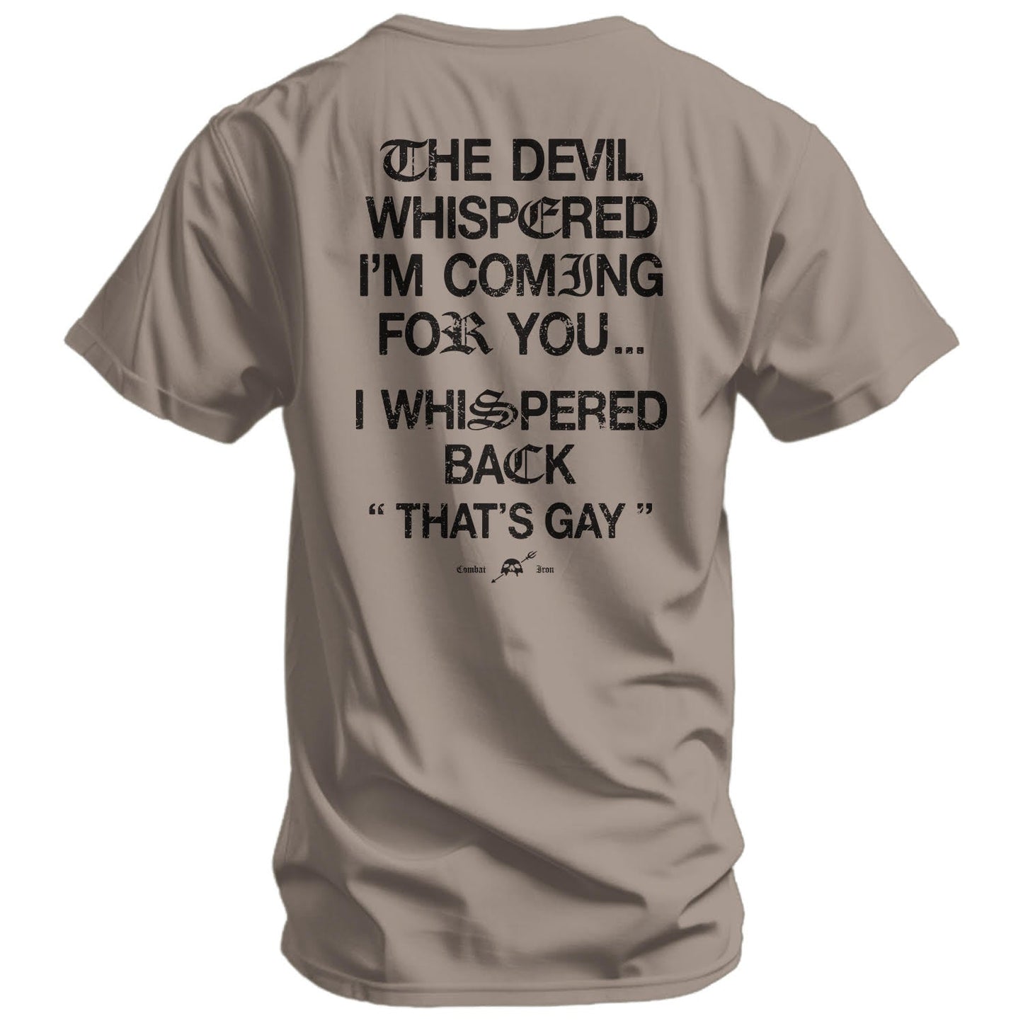 The Devil Whispered I'm Coming For You Men's T-Shirt