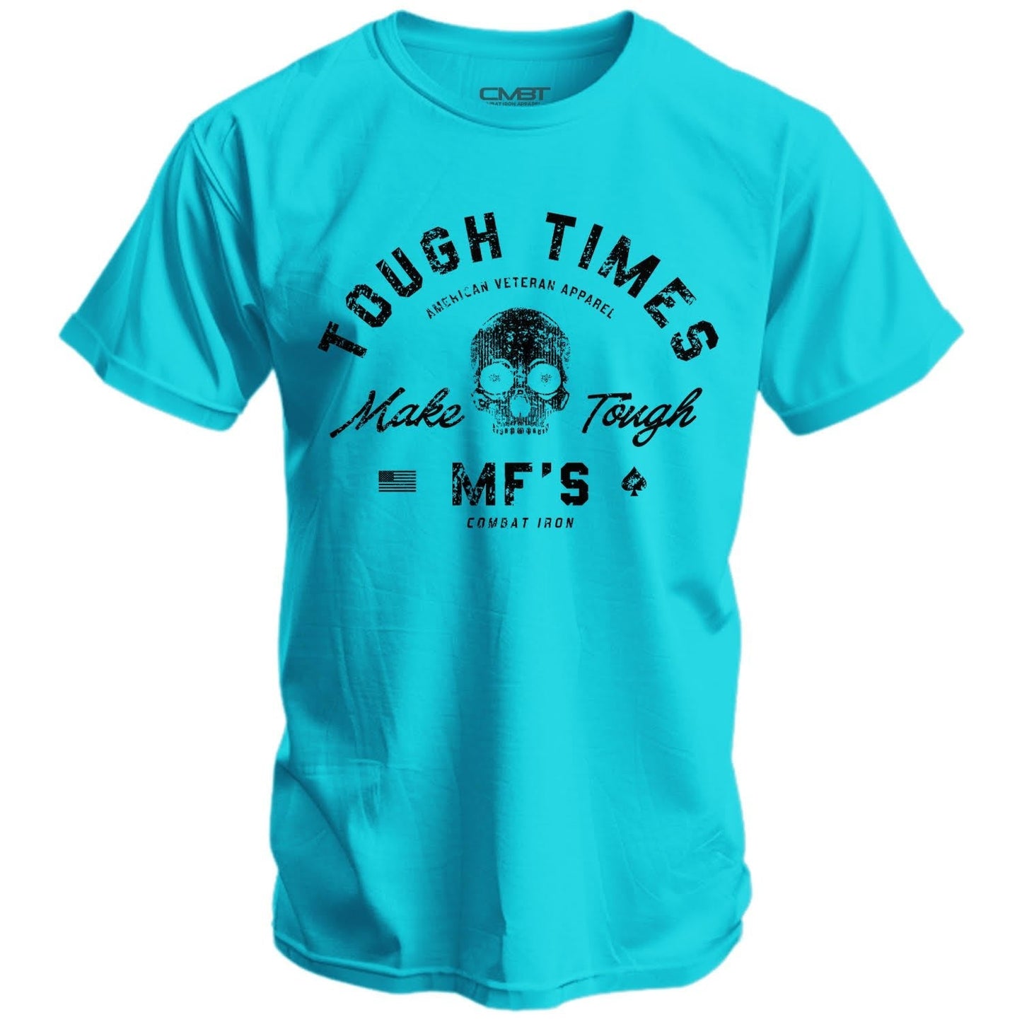 Tough Times Make Tough MF's Men's T-Shirt