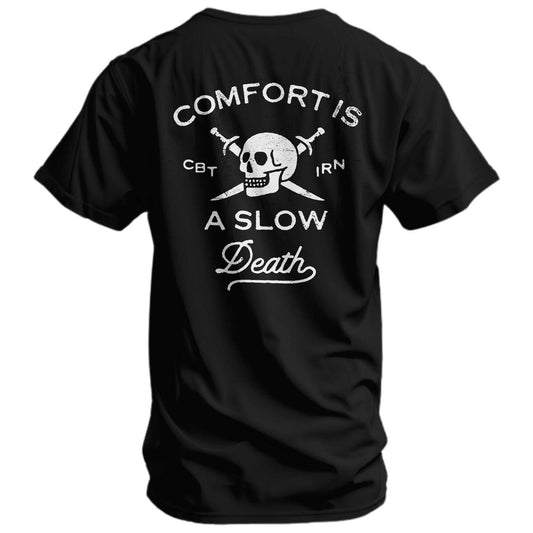 Comfort Is A Slow Death Men's T-Shirt