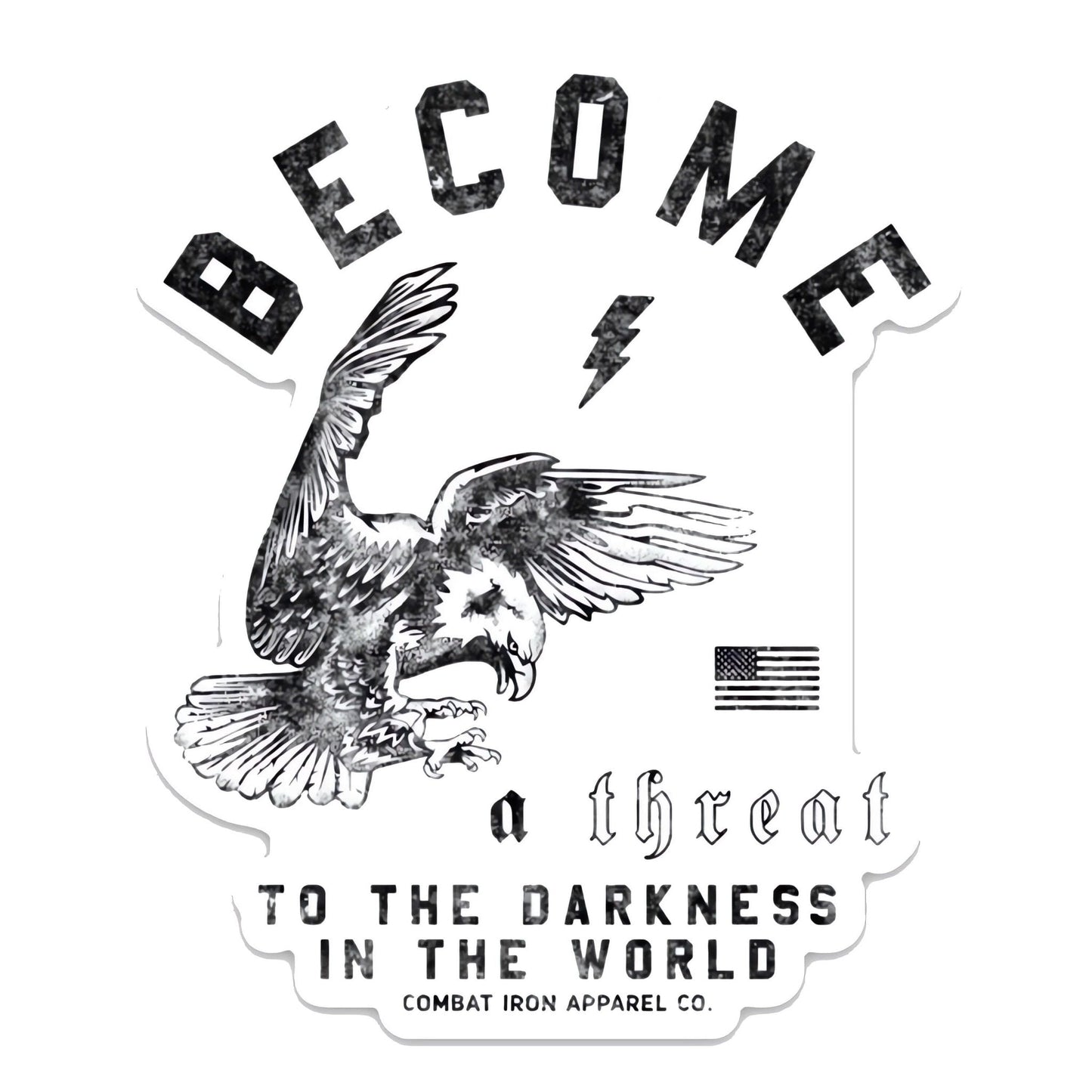 Become A Threat To The Darkness Of The World Decal