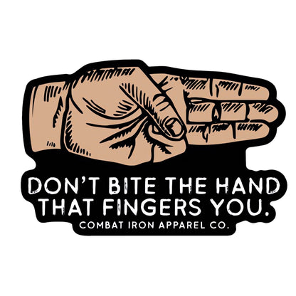 Don't Bite The Hand That Fingers You Decal
