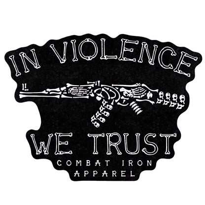 In Violence We Trust AK Decal
