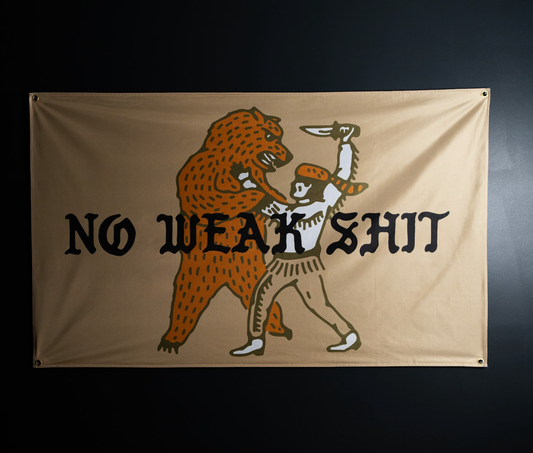 No Weak Shit Flag