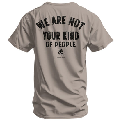 We Are Not Your Kind Of People Men's T-Shirt
