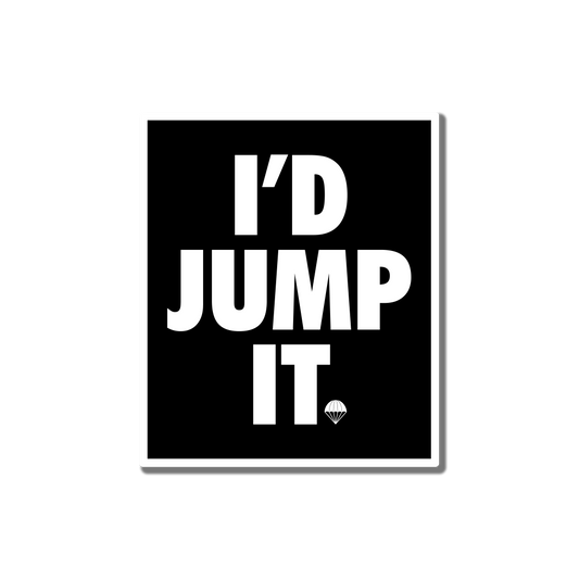 I'd Jump It Sticker