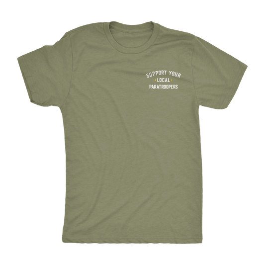 Support Your Local Paratroopers Shirt Military Green