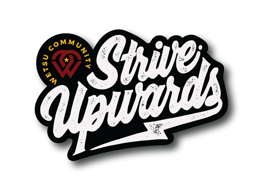 Strive Upwards Sticker – WETSU Company